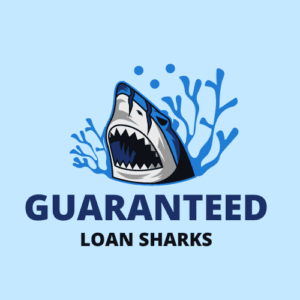 Guaranteed Loan Sharks