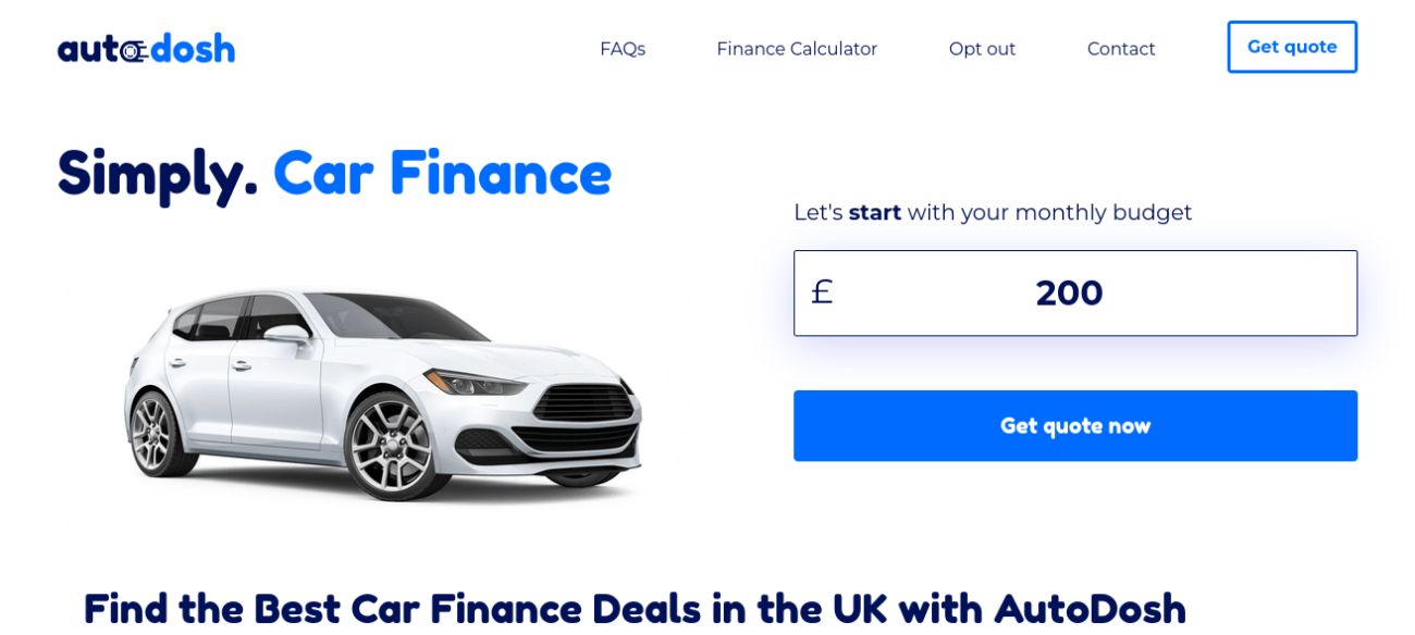A screenshot of the AutoDosh website's car finance service page, featuring a white car on the left and a headline that reads "Simply. Car Finance" with a budget calculator and a blue "Get quote now" button on the right. The text at the bottom promotes finding the best car finance deals in the UK with AutoDosh.